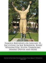 Famous Birthdays on January 31, Including Jackie Robinson, Kerry Washington, Justin Timberlake, Minnie Driver and More,1240935935,9781240935932