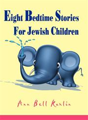 Eight Bedtime Stories For Jewish Children,193677867X,9781936778676