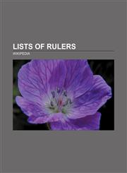 Lists of rulers List of rulers of Japan, List of Serbian monarchs, List of rulers of Saxony, List of rulers of Wales, List of rulers of Monaco,1157608507,9781157608509
