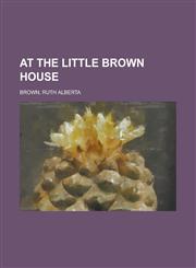 At the Little Brown House,1153778475,9781153778473