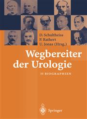 Wegbereiter Der Urologie 10 Biographien,3540420010,9783540420019