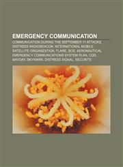 Emergency communication Communication during the September 11 attacks, Distress radiobeacon, International Mobile Satellite Organization,1156453984,9781156453988