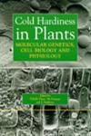 Cold Hardiness in Plants Molecular Genetics, Cell Biology and Physiology,0851990592,9780851990590
