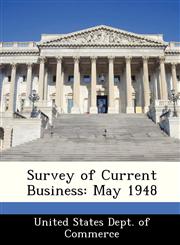 Survey of Current Business May 1948,1288490127,9781288490127