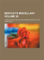 Bentley's miscellany Volume 20,1151914525,9781151914521