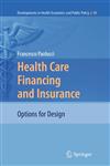 Health Care Financing and Insurance Options for Design,3642107931,9783642107931