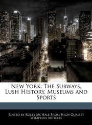 New York The Subways, Lush History, Museums and Sports,1241642303,9781241642303