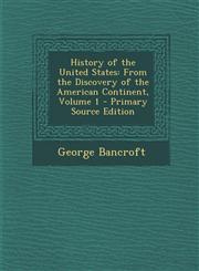 History of the United States From the Discovery of the American Continent, Volume 1 - Primary Source Edition,1295007673,9781295007677