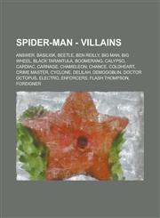 Spider-Man - Villains Answer, Basilisk, Beetle, Ben Reilly, Big Man, Big Wheel, Black Tarantula, Boomerang, Calypso, Cardiac, Carnage, Chameleon, Chance, Coldheart, Crime Master, Cyclone, Delilah, Demogoblin, Doctor Octopus, Electro, Enforcers,1234707942,9781234707941