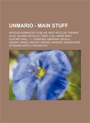 Unmariowiki - Main Stuff Articles Nominated to Be IAS, Best Articles, Freinds, Guys, Injured Articles, Items, Luigi, Mario Mart, Cupcake King,,1234840030,9781234840037