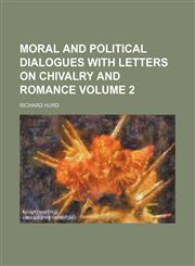 Moral and political dialogues with letters on chivalry and romance Volume 2,1236146093,9781236146090