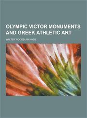 Olympic Victor Monuments and Greek Athletic Art,1230859586,9781230859583