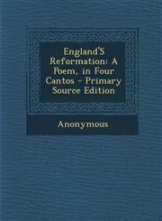 England'S Reformation A Poem, in Four Cantos - Primary Source Edition,1294296205,9781294296201