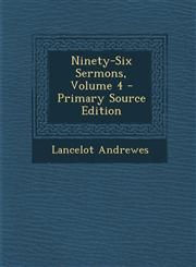 Ninety-Six Sermons, Volume 4 - Primary Source Edition,1295736942,9781295736942