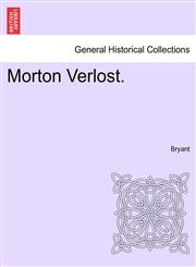 Morton Verlost.,124138178X,9781241381783