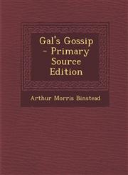 Gal's Gossip - Primary Source Edition,1295018489,9781295018482