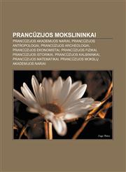 Prancūzijos mokslininkai Prancūzijos akademijos nariai, Prancūzijos antropologai, Prancūzijos archeologai, Prancūzijos ekonomistai,123298325X,9781232983255