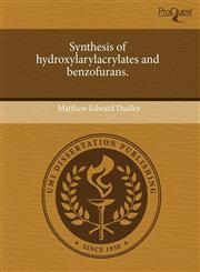 Synthesis of hydroxylarylacrylates and benzofurans.,1243620129,9781243620125