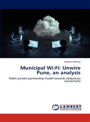 Municipal Wi-Fi Unwire Pune, an Analysis,3659277959,9783659277955