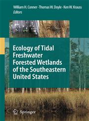 Ecology of Tidal Freshwater Forested Wetlands of the Southeastern United States,1402050941,9781402050947