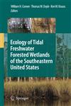 Ecology of Tidal Freshwater Forested Wetlands of the Southeastern United States,1402050941,9781402050947