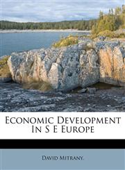 Economic Development  In S E Europe,124578837X,9781245788373