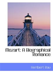 Mozart A Biographical Romance,1103246852,9781103246854