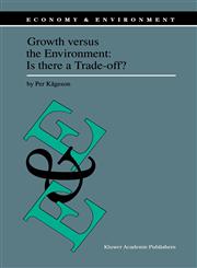 Growth versus the Environment Is there a Trade-off?,0792349261,9780792349266