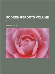 Modern Reports Volume 8,1234159031,9781234159030
