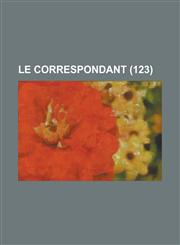 Le Correspondant (123),1234562642,9781234562649