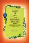 Glossary of Useful and Economically Important Plants Medicinal, Nutritive, Poisonous, and Forest Plants,8173813817,9788173813818