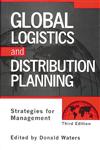 Global Logistics and Distribution Planning Strategies for Management Revised Edition,0849340772,9780849340772
