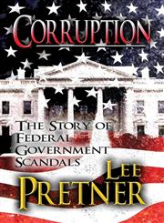 Corruption The Story of Federal Government Scandals,1630844314,9781630844318