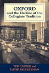 Oxford and the Decline of the Collegiate Tradition,0713040335,9780713040333