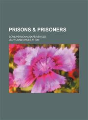 Prisons & Prisoners; Some Personal Experiences,1151253146,9781151253149