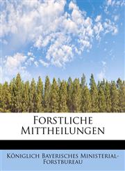 Forstliche Mittheilungen,1241305064,9781241305062