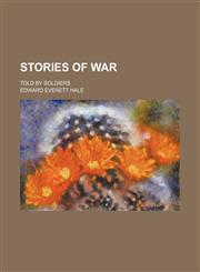 Stories of War; Told by Soldiers,1151065471,9781151065476