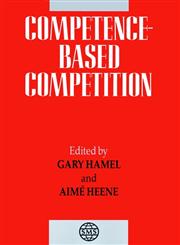 Competence-Based Competition 1st Edition,0471943975,9780471943976