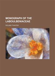 Monograph of the Laboulbeniaceae,1236679717,9781236679710