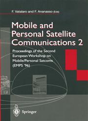 Mobile and Personal Satellite Communications 2 Proceedings of the Second European Workshop on Mobile/Personal Satcoms (EMPS '96),354076111X,9783540761112