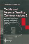Mobile and Personal Satellite Communications 2 Proceedings of the Second European Workshop on Mobile/Personal Satcoms (EMPS '96),354076111X,9783540761112