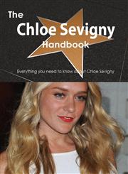 The Chloe Sevigny Handbook - Everything You Need to Know about Chloe Sevigny,148850220X,9781488502200