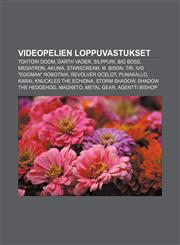 Videopelien loppuvastukset Tohtori Doom, Darth Vader, Silppuri, Big Boss, Megatron, Akuma, Starscream, M. Bison, Tri. Ivo "Eggman" Robotnik,1232106631,9781232106630