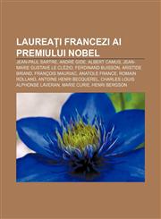 Laureați francezi ai Premiului Nobel Jean-Paul Sartre, André Gide, Albert Camus, Jean-Marie Gustave Le Clézio, Ferdinand Buisson,1232275840,9781232275848