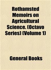 Rothamsted Memoirs on Agricultural Science. (Octavo Series) (Volume 1),1152771639,9781152771635