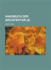 Handbuch Der Architektur (4 ),1153533480,9781153533485