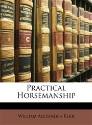 Practical Horsemanship,1148557547,9781148557540