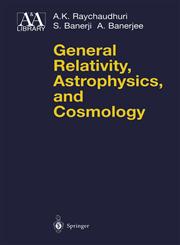 General Relativity, Astrophysics, and Cosmology,038740628X,9780387406282