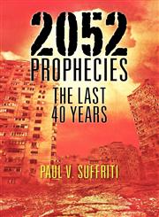 2052 Prophecies The Last 40 Years,1622120663,9781622120666