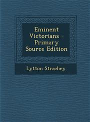 Eminent Victorians - Primary Source Edition,1293332062,9781293332061